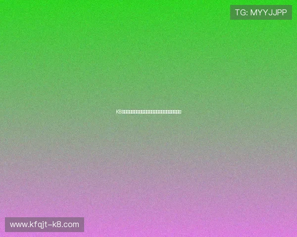 K8凯发网页版登录操作教程，详细步骤助你顺利进入游戏